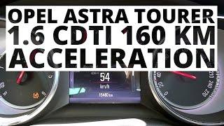 Opel Astra Sports Tourer 1.6 CDTI 160 hp (MT) - acceleration 0-100 km/h