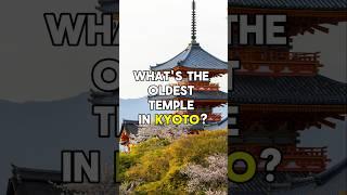 What's The Oldest Temple in Kyoto, Japan?  | #travel #kyoto #japan