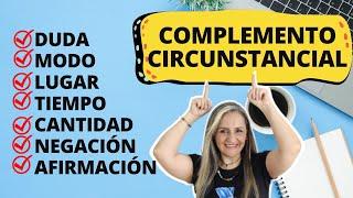 COMPLEMENTO CIRCUNSTANCIAL DE LA ORACIÓN - complementos del verbo