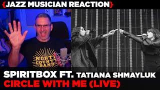 Jazz Musician REACTS | Spiritbox ft. Tatiana Shmayluk "Circle With Me" (live) | MUSIC SHED EP435