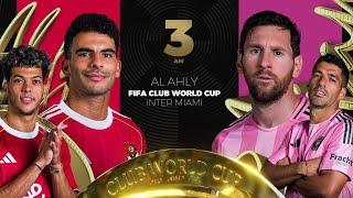 التاريخ يبدأ من هنا.. الأهلي يواجه إنتر ميامي في افتتاح كأس العالم للأندية 2025 