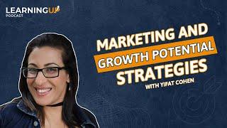 Marketing and Growth Potential Strategies with Yifat Cohen