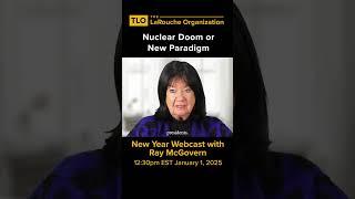 2025: Nuclear Doom or New Paradigm with Ray McGovern and Helga Zepp-LaRouche