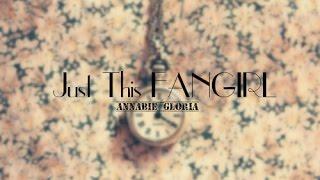 Just this FANGIRL - Annabie Gloria (Original)