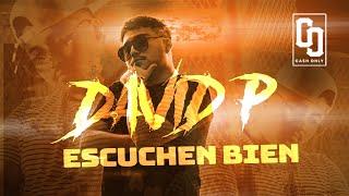 David P - Escuchen Bien [Official Video] 2021