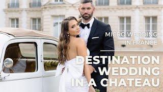 Destination (micro) wedding in a French castle.