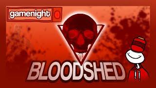 ️ Bloodshed gamenight