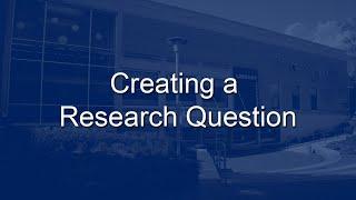 Creating a Research Question