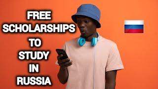 HOW TO GET A FREE SCHOLARSHIP TO STUDY IN RUSSIA |#STUDYINRUSSIAFORFREE