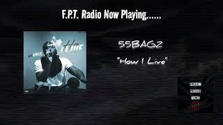 55Bagz - How I Live | F.P.T. Radio 