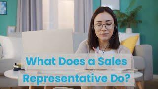 What Does a Sales Representative Do