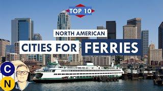 Transit On the Water: Top 10 Ferry and Water Taxi Cities in North America