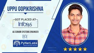 Mr Uppu Gopikrishna got placed at Infosys by PyNet Labs | Placement review | Feedback