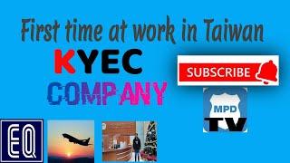 First day in KYEC company at Taiwan.