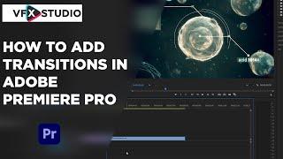 How to add transitions in Adobe Premiere Pro