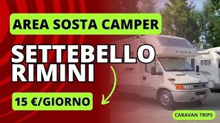 Area Sosta Camper Settebello Rimini: 15€ AL GIORNO