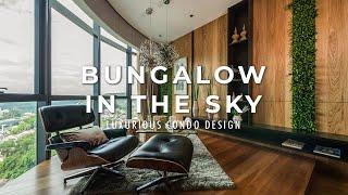 MOST LUXURIOUS CONDO DESIGN | SKY BUNGALOW | DC Residency Show Unit - The Naturalist by Nu Infinity