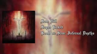 Sam Hill - Super Baked