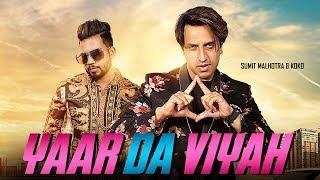 Yaar Da Viyah | Sumit Malhotra ft Koko | Latest Punjabi Song 2019 | Shemaroo Music