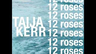 Taija Kerr - 12 Roses Official Video