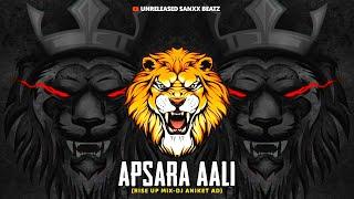 APSARA AALI || (RISE UP MIX) || DJ ANIKET AD || UNRELEASED SANXX BEATZ