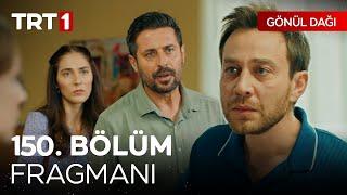 Gönül Dağı 150.Bölüm Fragmanı ‪@trt1‬