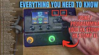 PROGRAMMING & GETTING STARTED w/ HX Stomp/HX Stomp XL - In Depth Guide