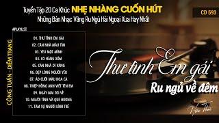 [CD593] Mở Nhẹ Nhàng Lk Nhạc Vàng Hải Ngoại Xưa Bất Hủ Còn Mãi Theo Thời Gian| Hữu Thái Lossless