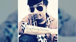 Every Morning Cover Song - Sam Prajapati