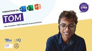 PAROLE DE FORMATEUR : Tom - bureautique