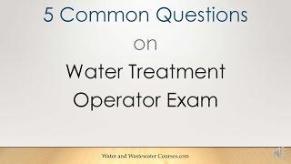 5 Common Questions on Water Treatment Operator Certification Exam