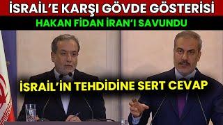 İRAN TEHDİT EDİLİNCE HAKAN FİDAN İSRAİL'E RESTİ ÇEKTİ! İranlı Bakanın Yanında İsrail'e Ayar