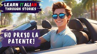 Ho preso la patente! | Learn Italian Through Stories | Advanced Level