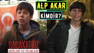 Sadakatsiz Ali Kim? Alp Akar Kimdir? Kaç Yaşında? Oynadığı Dizileri Filmleri - Yaş Kilo Burcu Boyu