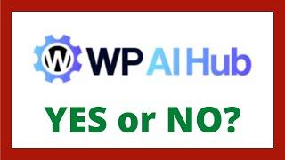 WP AI Hub Review - Legit App?