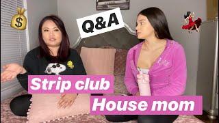 STRIP CLUB HOUSE MOM Q&A 