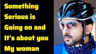 Something Serious Is Going On | Sheikh Hamdan | Fazza Prince of Dubai | Fazza Poems