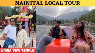 NAINITAL LOCAL SIGHTSEEING VLOG 2023 || Naini Lake, Naina Devi Temple, Mall Road || NAINITAL VLOG