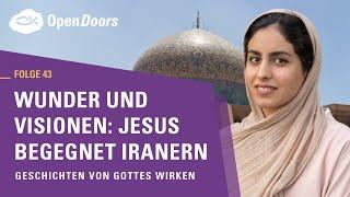 Wunder und Visionen: Jesus begegnet Iranern | Geschichten von Gottes Wirken