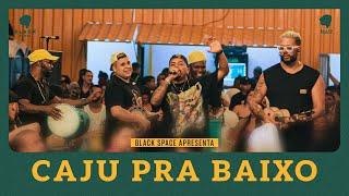 CAJU PRA BAIXO - AO VIVO NA BLACK SPACE