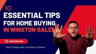 Buying A Home In Winston Salem? 10 Tips You dont want to miss (MUST WATCH)