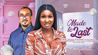 MADE TO LAST - SONIA UCHE, BRYAN OKWARA latest 2024 nigierian movies