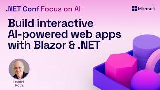 Build interactive AI-powered web apps with Blazor and .NET