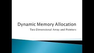 92 - Dynamic Memory Allocation for Two Dimensional Array in C Programming