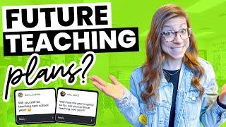 Will I Teach Again Next Year? (Q&A) | Falling in Love With Teach Again VLOG 50