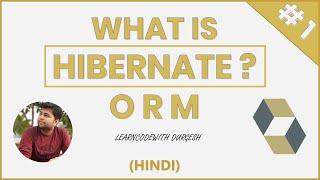 #1.  What is hibernate Framework | ORM Tool |  Hibernate is ORM Tool