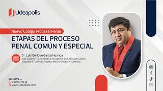 Etapas del Proceso Penal Común y Especial | Luis Enrique García Huanca