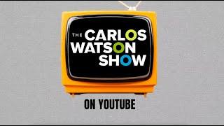 Welcome to the Carlos Watson Show