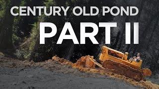 Century Old Pond | Part II - 1945 CAT D7