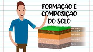 FORMAÇÃO E COMPOSIÇÃO DO SOLO